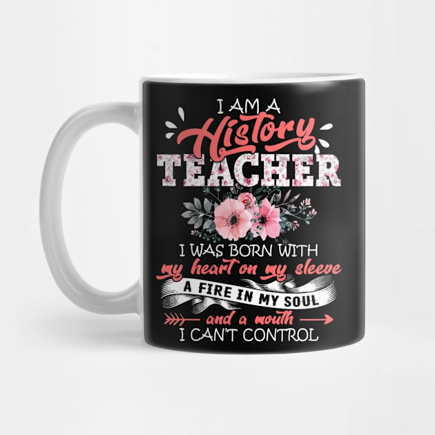 History Teacher I Was Born With My Heart on My Sleeve Floral Teaching Flowers Graphic by Kens Shop